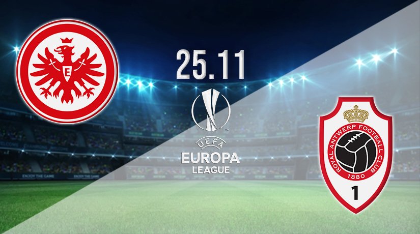 Eintracht Frankfurt vs Royal Antwerp Prediction: Europa League Match on 25.11.2021