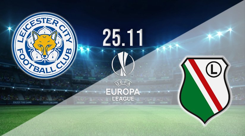 Leicester City vs Legia Warsaw Prediction: Europa League Match on 25.11.2021