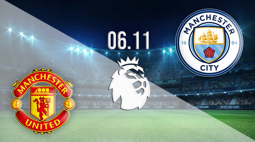 Man Utd v Man City Prediction: Premier League Match on 06.11.2021