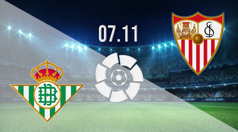 Real Betis vs Sevilla Prediction: La Liga Match on 07.11.2021