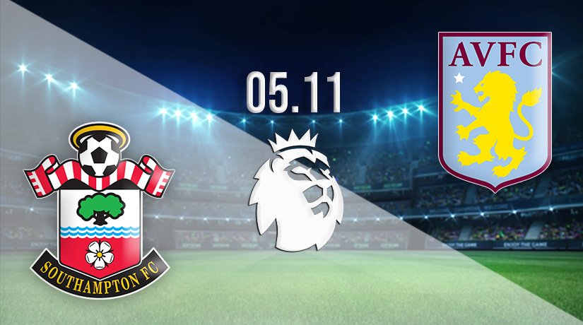 Southampton vs Aston Villa Prediction: Premier League Match on 05.11.2021