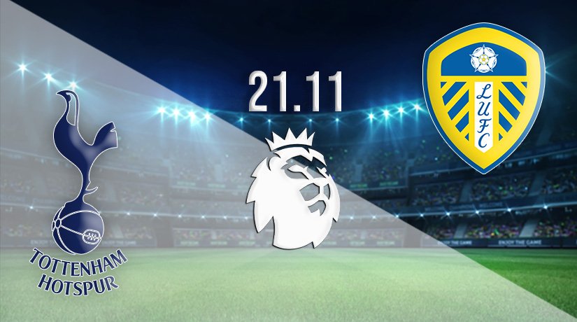 Tottenham Hotspur vs Leeds United Prediction: Premier League Match on 21.11.2021