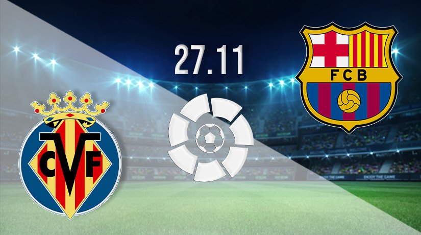 Villarreal vs Barcelona Prediction: La Liga Match on 27.11.2021