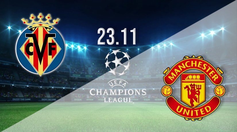 Villarreal vs Manchester United Prediction: Champions League Match on 23.11.2021