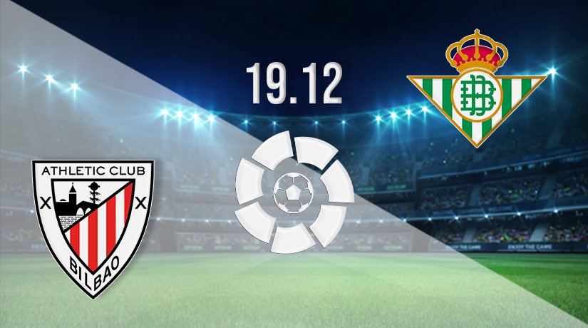 Athletic vs Real Betis Prediction: La Liga Match on 19.12.2021