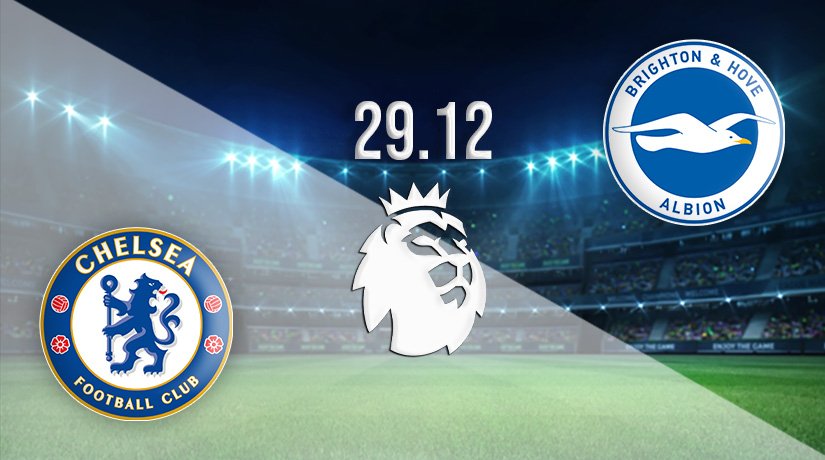 Chelsea vs Brighton Prediction: Premier League Match on 29.12.2021