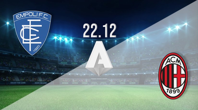 Empoli vs AC Milan Prediction: Serie A Match on 22.12.2021