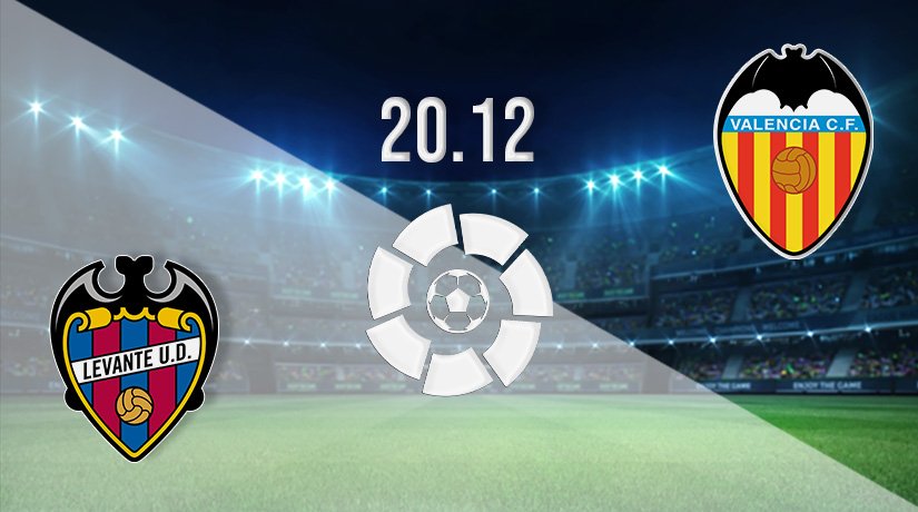 Levante vs Valencia Prediction: La Liga Match on 20.12.2021