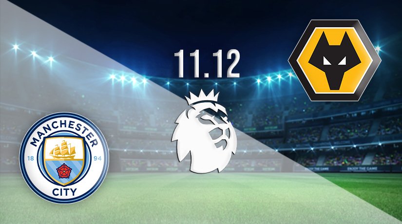 Manchester City vs Wolves Prediction: Premier League Match on 11.12.2021