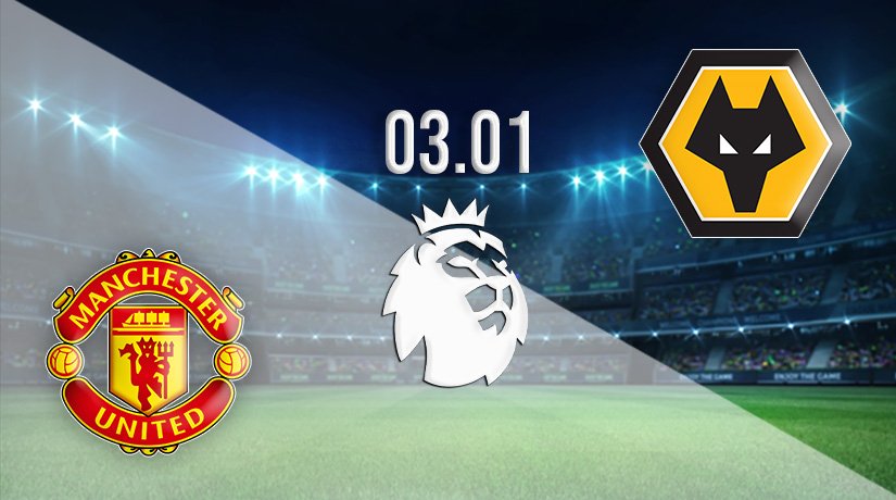 Manchester United vs Wolves Prediction: Premier League Match on 03.01.2022