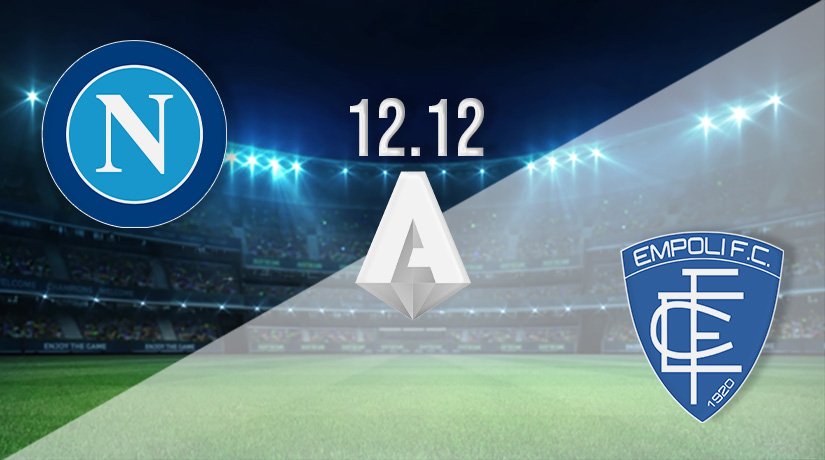 Napoli vs Empoli Prediction: Serie A Match on 12.12.2021