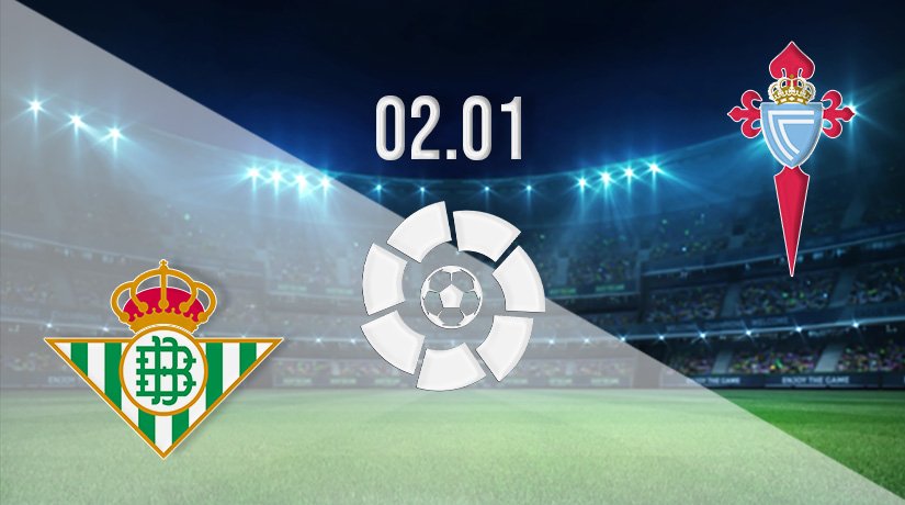 Real Betis vs Celta Vigo Prediction: La Liga Match on 02.01.2022