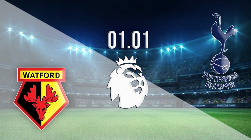 Watford vs Tottenham Prediction: Premier League Match on 01.01.2022