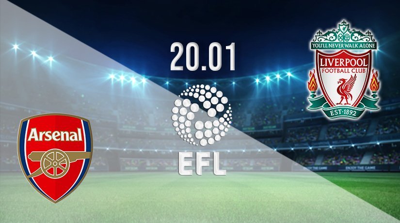 Arsenal v Liverpool Prediction: EFL Cup Match on 20.01.2022