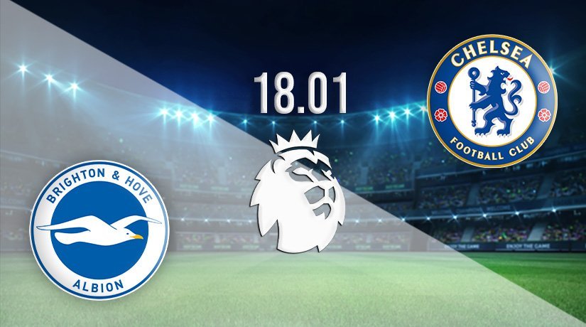 Brighton vs Chelsea Prediction: Premier League Match on 18.01.2022