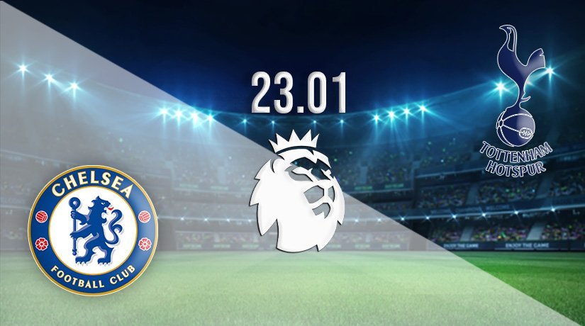 Chelsea v Tottenham Prediction: Premier League Match on 23.01.2022