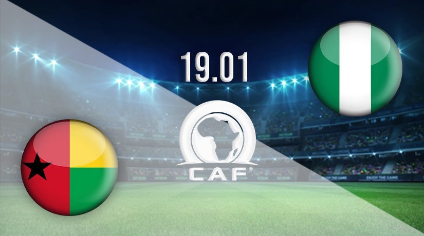 Guinea-Bissau vs Nigeria Prediction: African Cup of Nations Match on 19.01.2022