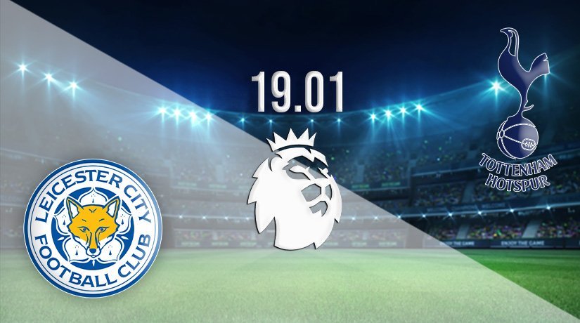 Leicester City vs Tottenham Hotspur Prediction: Premier League Match on 19.01.2022