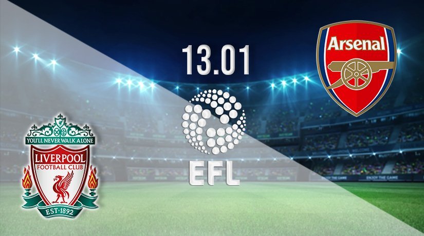 Liverpool v Arsenal Prediction: EFL Cup Match on 13.01.2022