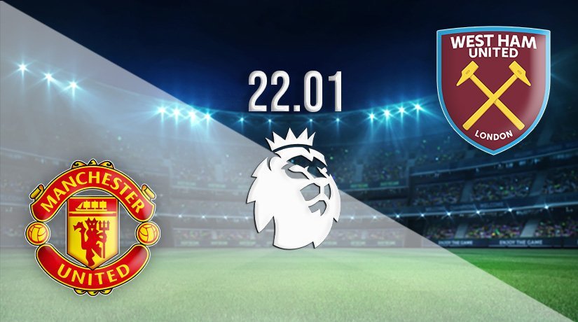 Manchester United vs West Ham Prediction: Premier League Match on 22.01.2022