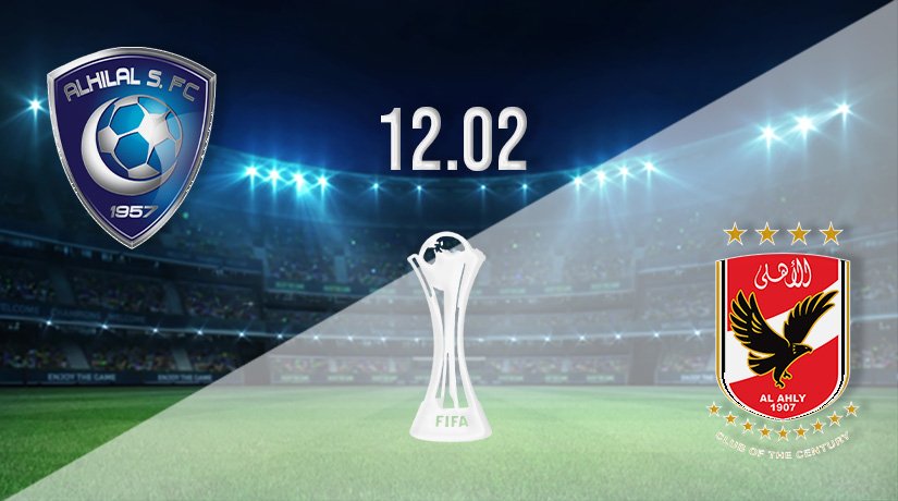 Al-Hilal vs Al Ahly Prediction: Club World Cup Match on 12.02.2022