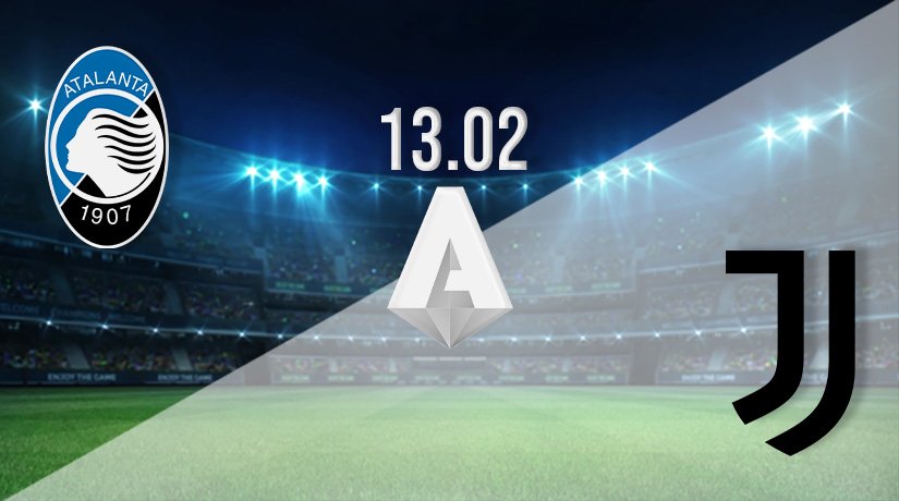 Atalanta v Juventus Prediction: Serie A Match on 13.02.2022