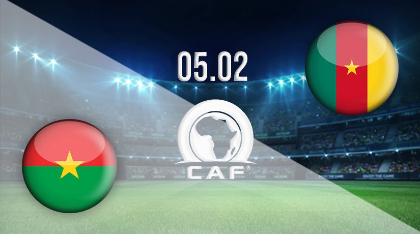 Burkina Faso vs Cameroon Prediction: African Cup of Nations Match on 05.02.2022