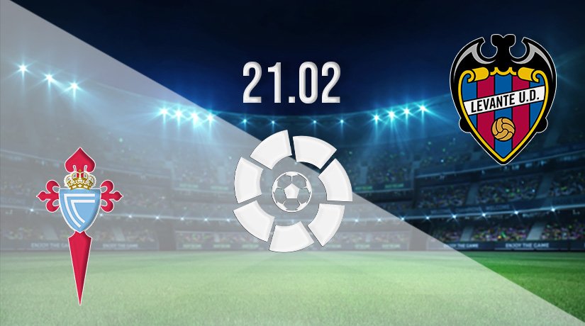Celta Vigo vs Levante Prediction: La Liga Match on 21.02.2022