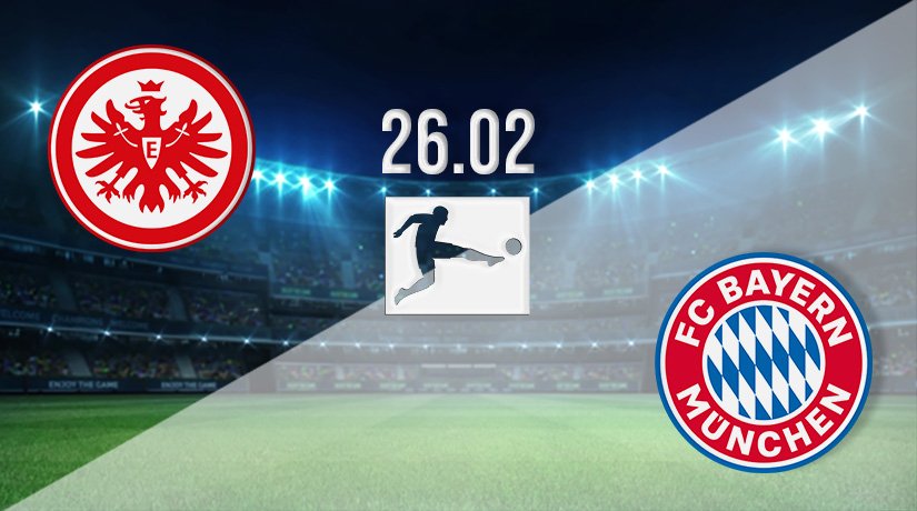 Eintracht Frankfurt vs Bayern Munich Prediction: Bundesliga Match on 26.02.2022