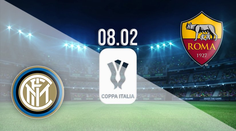 Inter Milan v Roma Prediction: Coppa Italia Match on 08.02.2022