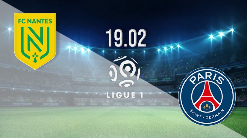Nantes vs PSG Prediction: Ligue 1 Match on 19.02.2022