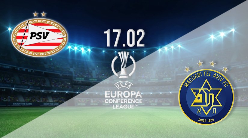 PSV vs Maccabi Tel Aviv Prediction: Conference League Match on 17.02.2022