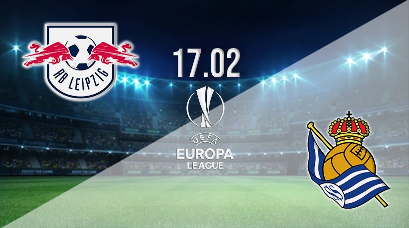 RB Leipzig v Real Sociedad Prediction: Europa League Match on 17.02.2022