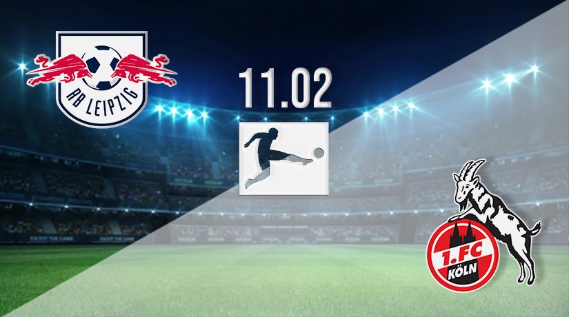 RB Leipzig vs FC Köln Prediction: Bundesliga Match on 11.02.2022