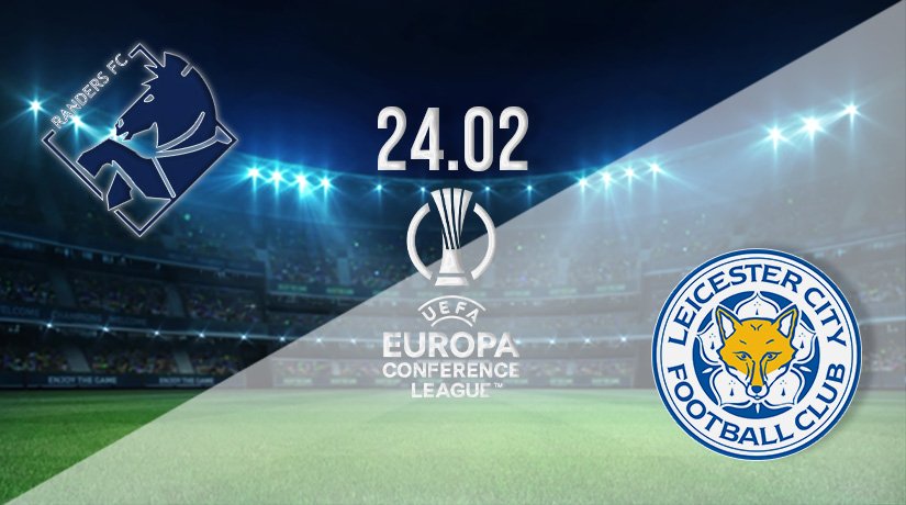 Randers vs Leicester City Prediction: Conference League Match on 24.02.2022