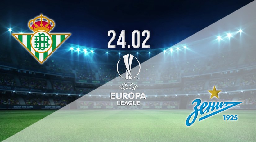 Real Betis vs Zenit Prediction: Europa League Match on 24.02.2022