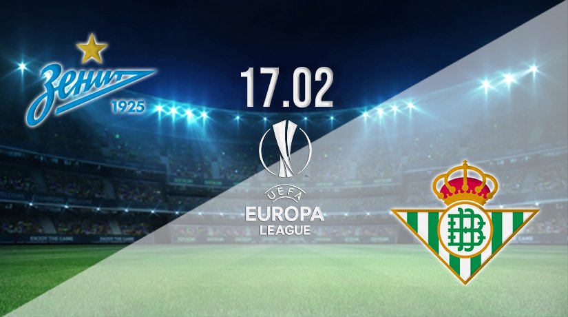 Zenit vs Real Betis Prediction: Europa League Match on 17.02.2022