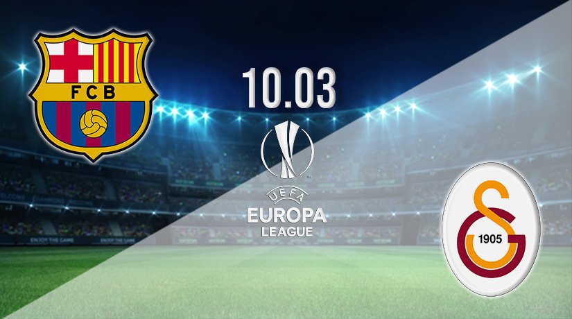 Barcelona vs Galatasaray Prediction: Europa League Match on 10.03.2022