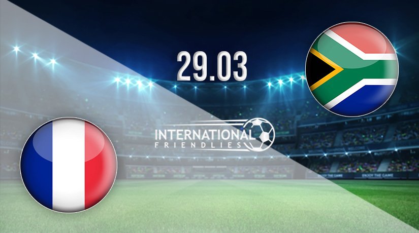 France vs South Africa Prediction: International Friendly Match on 29.03.2022