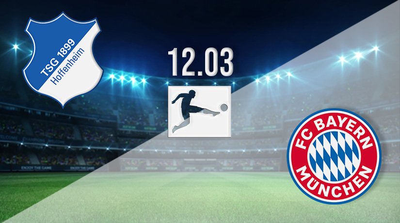 Hoffenheim vs Bayern Prediction: Bundesliga Match on 12.03.2022