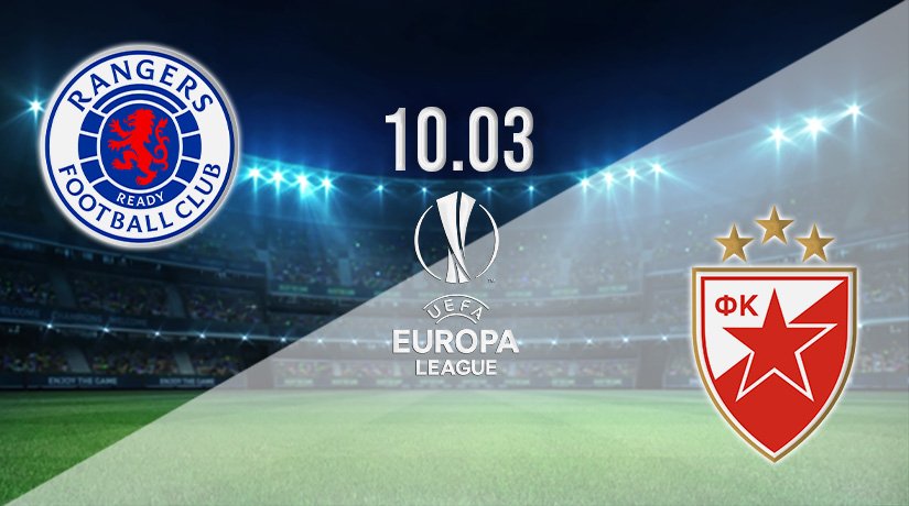 Rangers vs Red Star Belgrade Prediction: Europa League Match on 10.03.2022