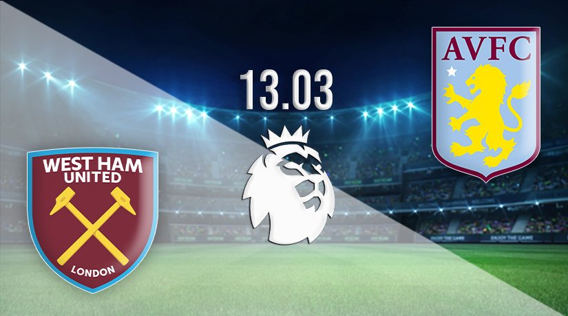 West Ham vs Aston Villa Prediction: Premier League Match on 13.03.2022