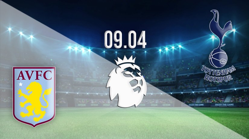 Aston Villa vs Tottenham Prediction: PL | 09.04.2022 - 22bet