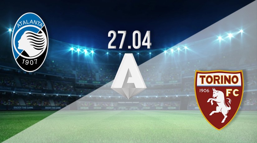 Atalanta vs Torino Prediction: Serie A Match on 27.04.2022