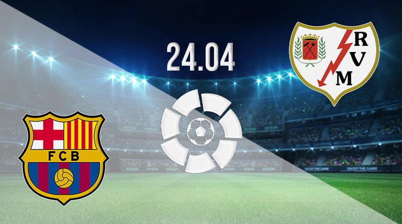 Barcelona vs Rayo Vallecano Prediction: La Liga Match on 24.04.2022
