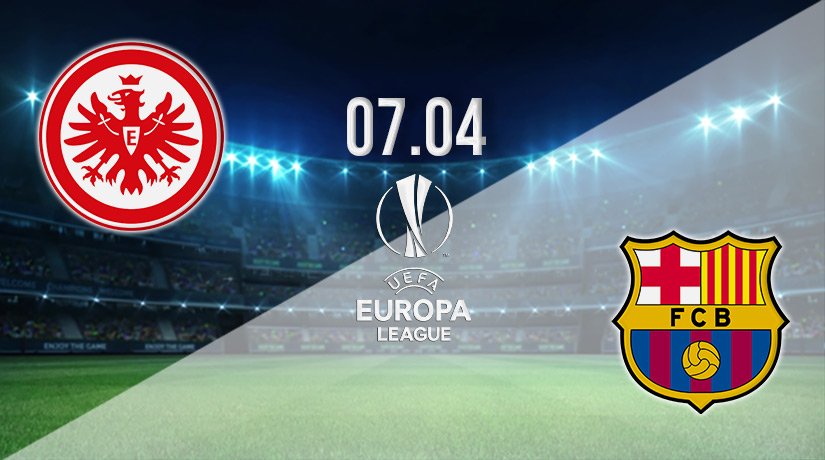 Eintracht vs Barcelona Prediction: Europa League Match on 07.04.2022