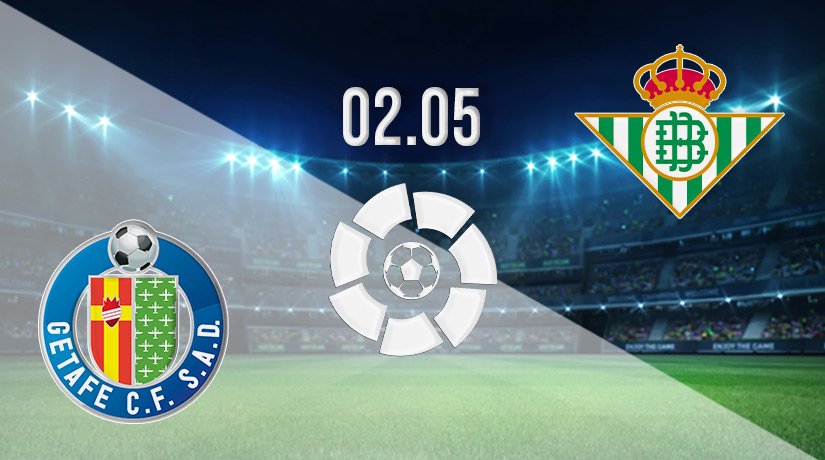 Getafe vs Real Betis Prediction: La Liga Match on 02.05.2022