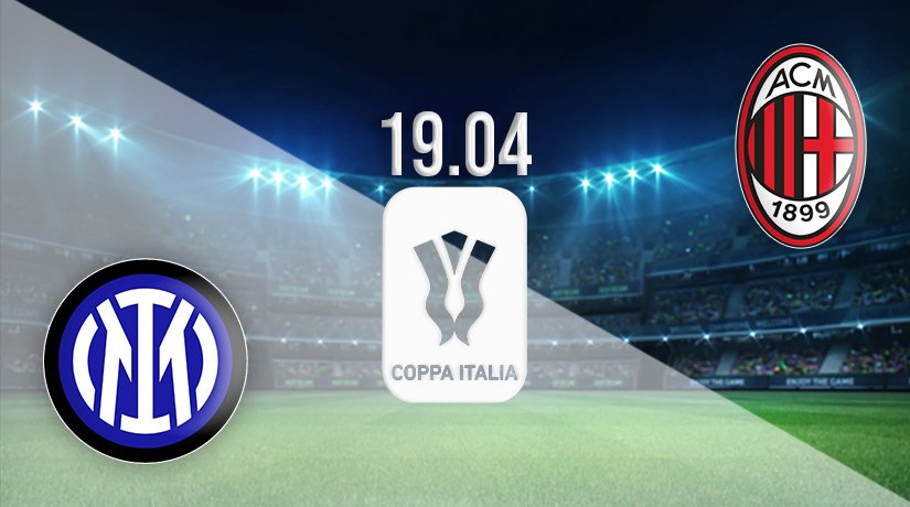Inter vs. AC Milan Coppa Italia Match on 19.04.2022
