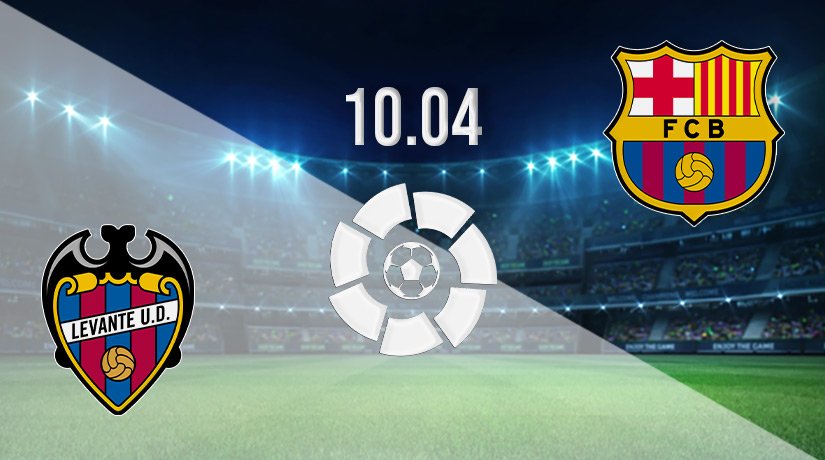 Levante vs Barcelona Prediction: La Liga Match on 10.04.2022