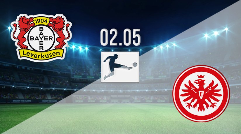 Bayer Leverkusen vs Eintracht Frankfurt Prediction: Bundesliga Match on 02.05.2022